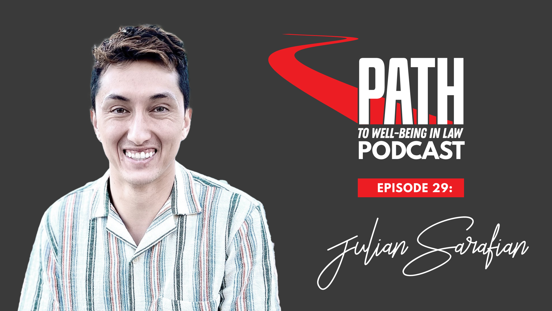 Julian Sarafian photo featured for Episode 29: Path to Well-Being in Law Podcast