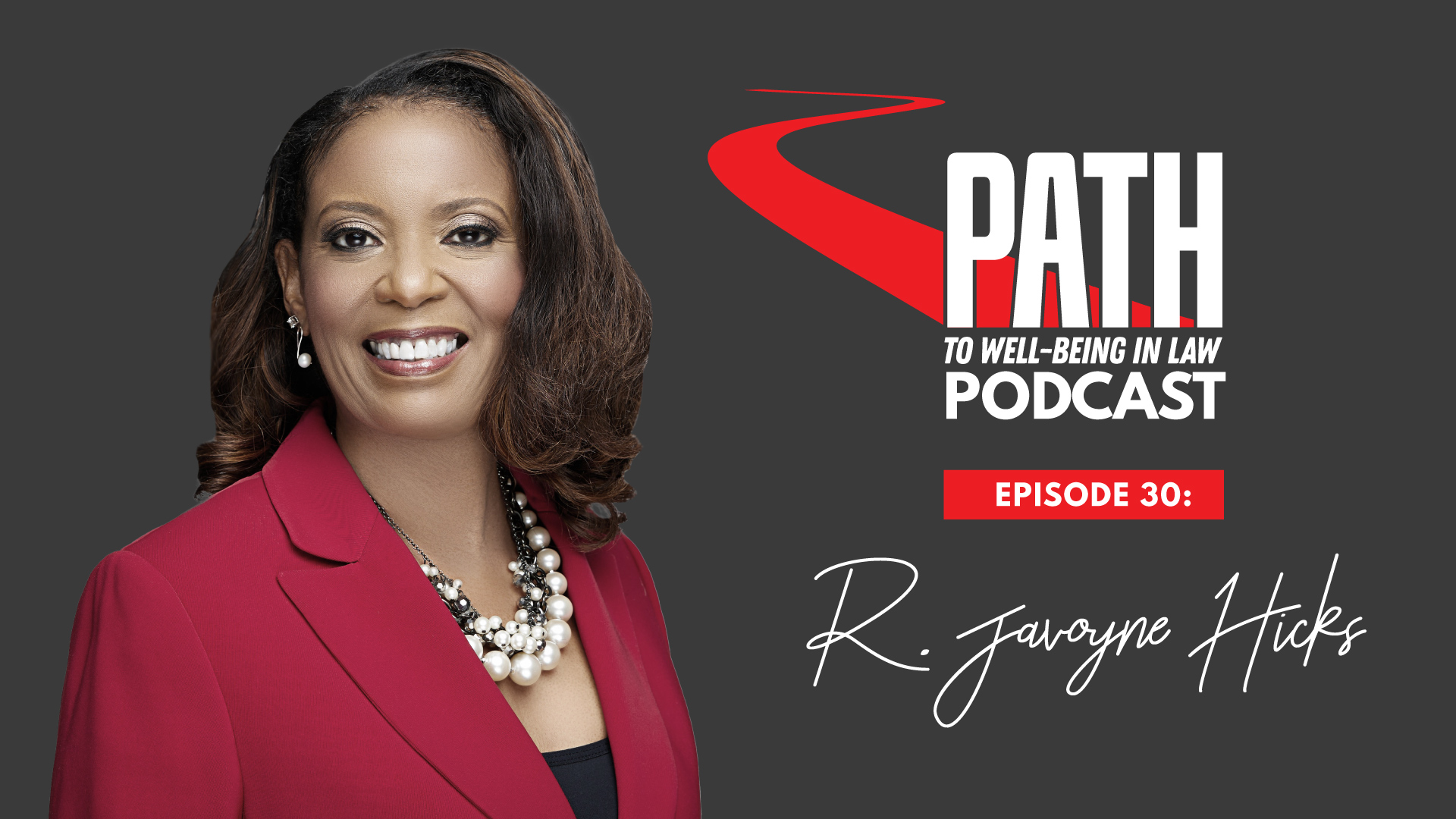 Path to Well-Being in Law - Episode 30: Javoyne Hicks