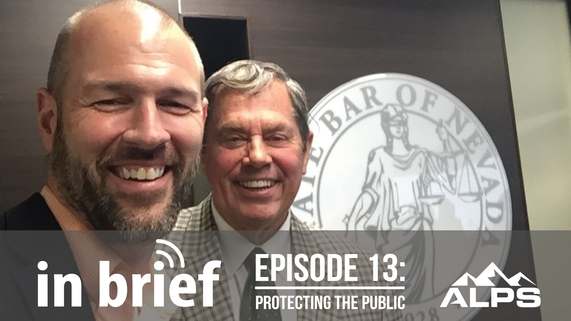 ALPS In Brief Podcast - Episode 13: Protecting the Public