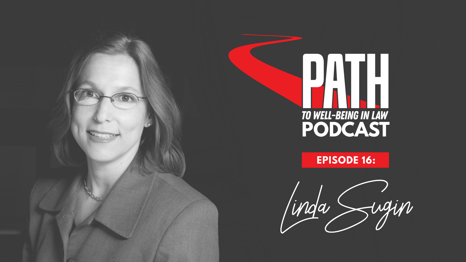 Path To Well-Being In Law: Episode 16 - Linda Sugin