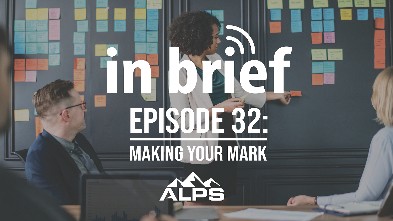 ALPS In Brief – Episode 32: Making Your Mark