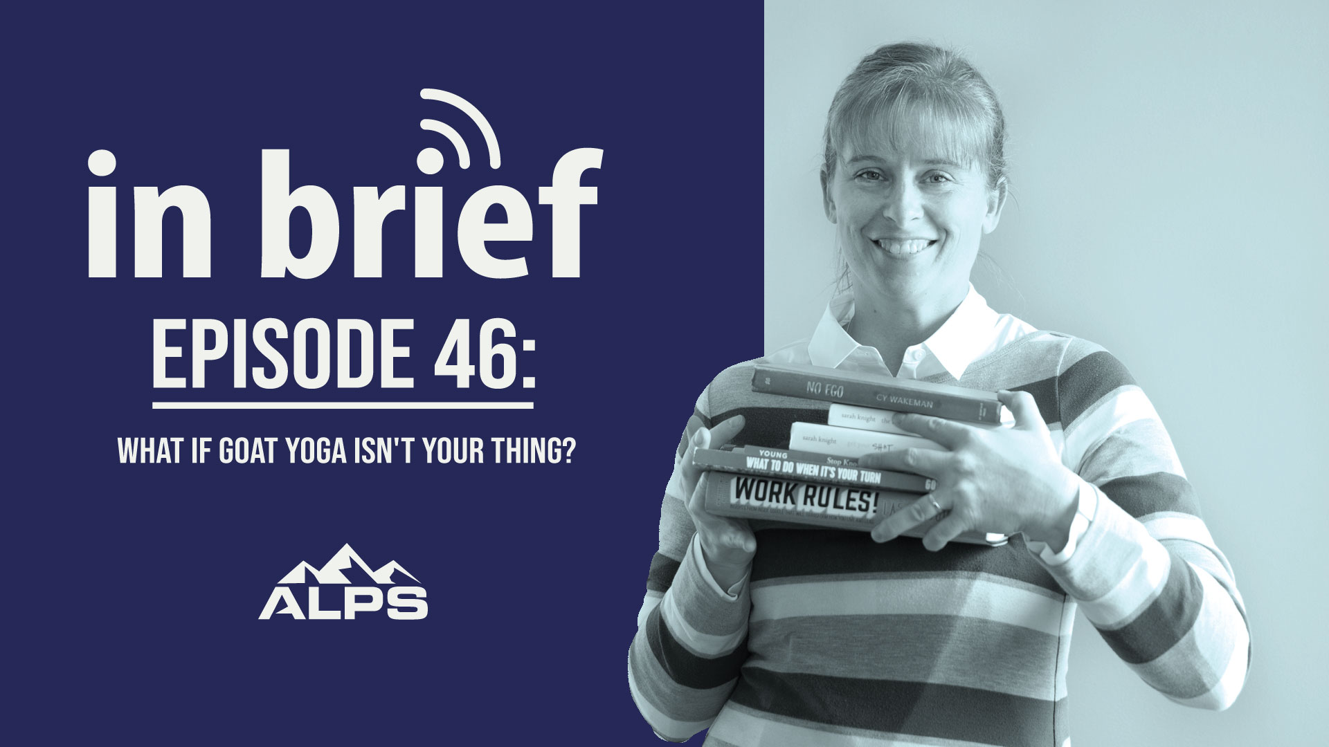 ALPS In Brief — Episode 46: What if Goat Yoga Isn't Your Thing?