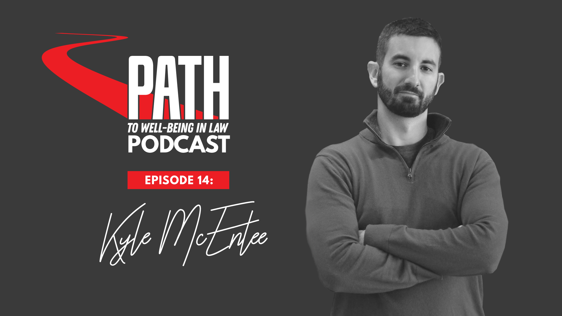 Path To Well-Being In Law: Episode 14 – Kyle McEntee