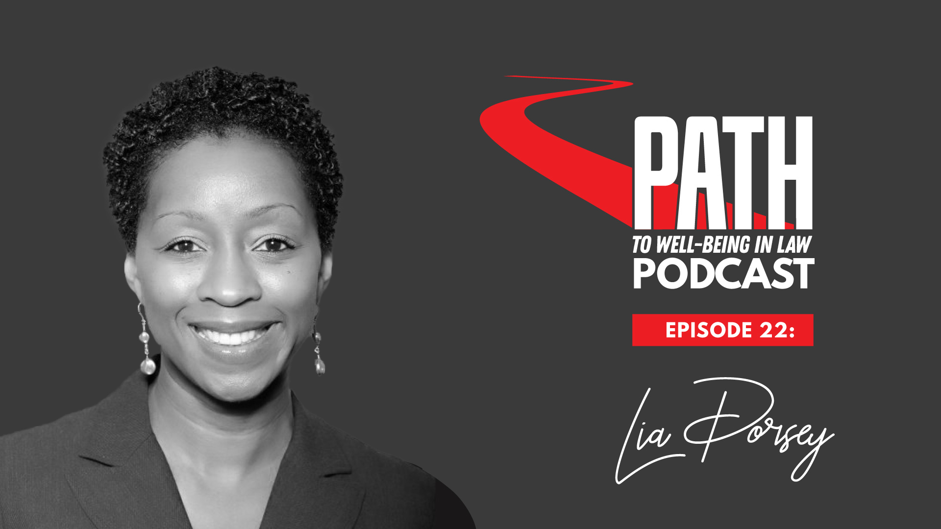 Path to Well-Being in Law – Episode 22: Lia Dorsey