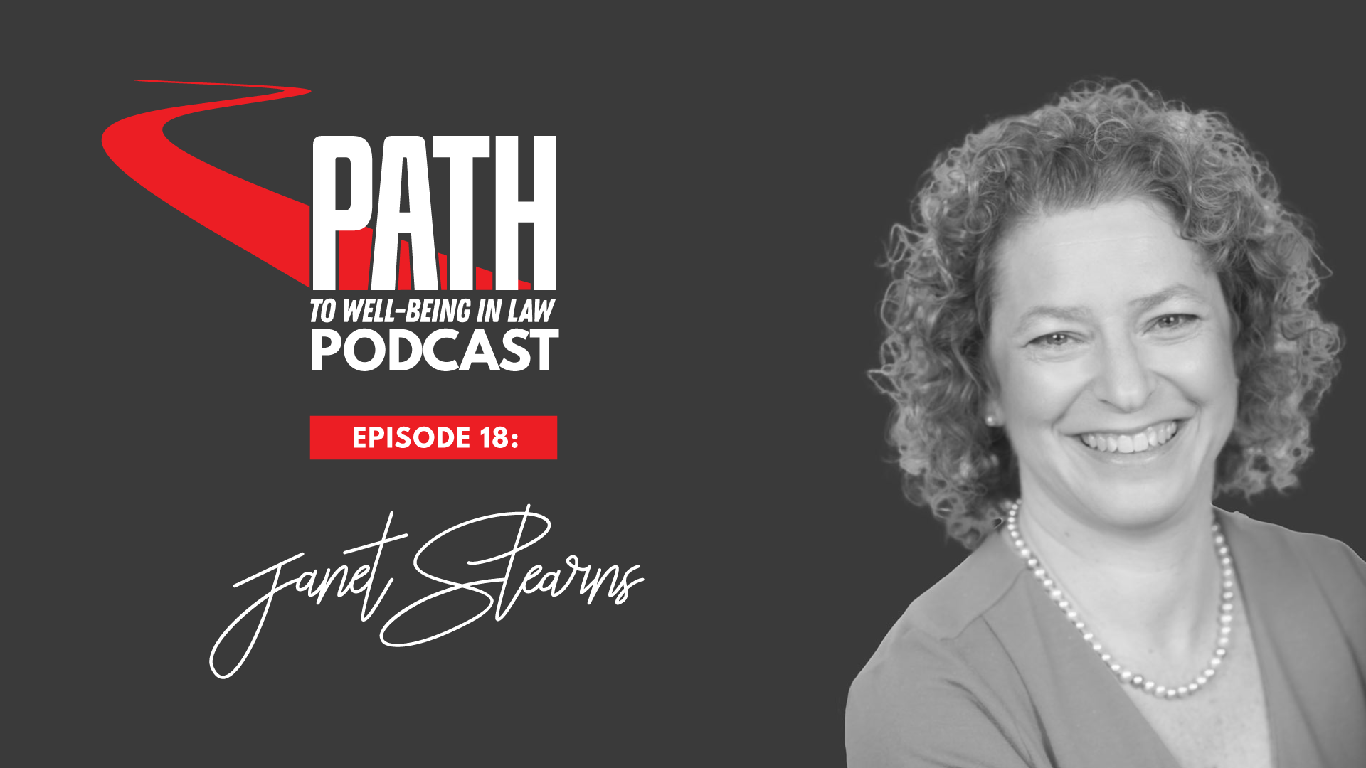 Path To Well-Being In Law: Episode 18: Janet Stearns