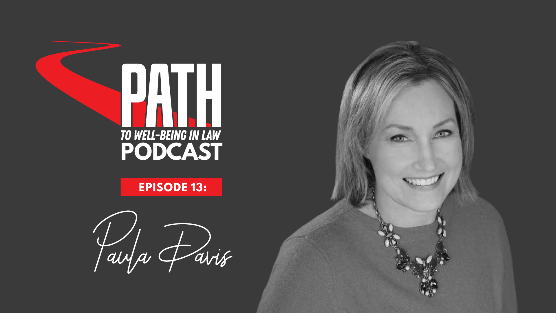 Path To Well-Being In Law: Episode 13 - Paula Davis